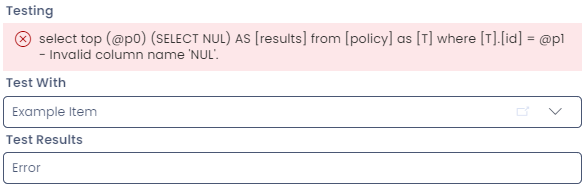 A screenshot of the error message that displays. In the red box, the error message reads &quot;Invalid column name &#39;NUL&#39;. In the &quot;Test With&quot; field, the user has selected &quot;Example Item&quot;, and the &quot;Test Results&quot; contains the word &quot;Error&quot;.